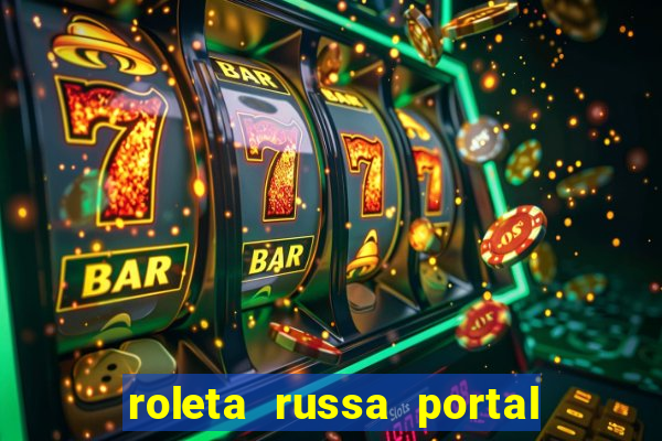 roleta russa portal do zacarias